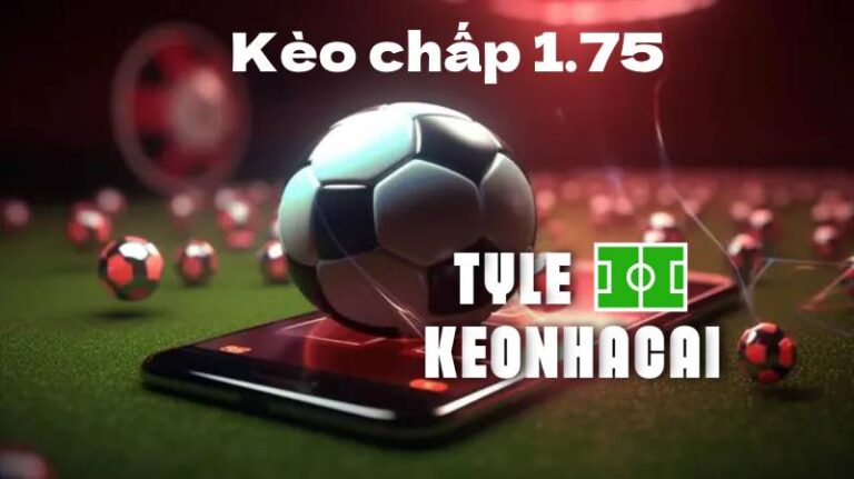 Đánh Bại Tỷ Lệ Kèo Chấp 1.75 - Bí Quyết Đặt Cược Chắc Thắng! 14 Danh Bai Ty Le Keo Chap 1 75 Bi Quyet Dat Cuoc Chac Thang