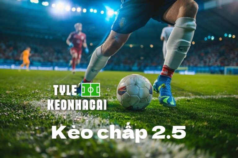 Mẹo Chơi Tỷ Lệ Kèo Chấp 2.5 Chắc Tay Như Dân Chuyên 1 Mẹo Chơi Tỷ Lệ Kèo Chấp 2.5 Chắc Tay Như Dân Chuyên