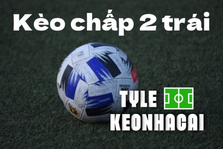 Nắm Vững Tỷ Lệ Kèo Chấp 2 Trái - Tránh Bẫy Cược, Tăng Lợi Nhuận 7 Nắm Vững Tỷ Lệ Kèo Chấp 2 Trái - Tránh Bẫy Cược, Tăng Lợi Nhuận