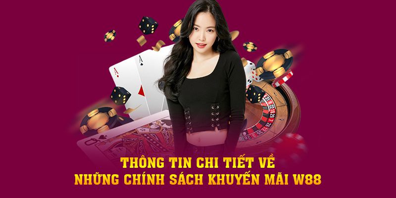 Tổng Hợp Mã Khuyến Mãi Nhà Cái W88 - Dễ Nhận, Dễ Chơi 1 Tổng Hợp Mã Khuyến Mãi Nhà Cái W88 - Dễ Nhận, Dễ Chơi