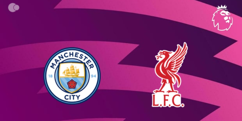 Nhận Định Trận Manchester City Vs Liverpool 18:45 Ngày 04/04
