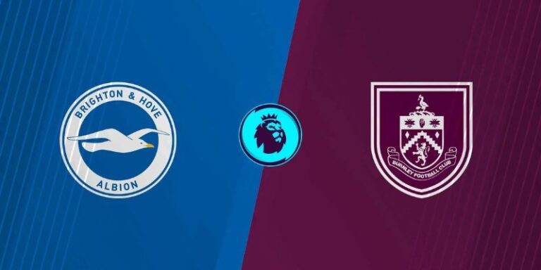 Soi Kèo Trận Burnley Vs Brighton Lúc 21:00 Ngày 11/4
