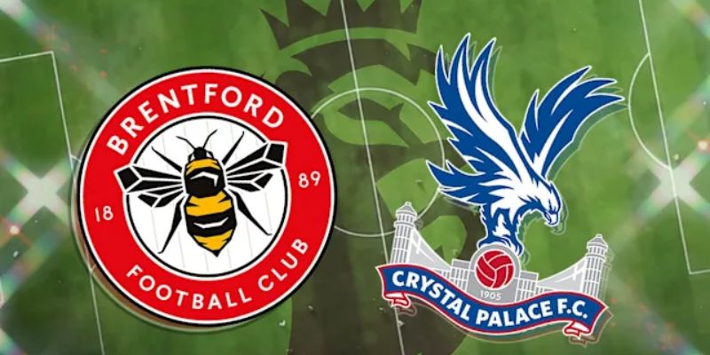 Nhận Định Trận Brentford Vs Crystal Palace Lúc 21:00 Ngày 17/05 - Ngoại Hạng Anh