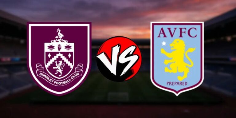 Nhận Định Burnley Vs Aston Villa Lúc 21H00 Ngày 10/5 - Premier League