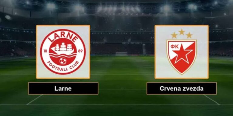 Nhận Định Crvena Zvezda Vs Larne FC Lúc 1H00 Ngày 30/7 - Cúp C1 1 Nhận Định Crvena Zvezda Vs Larne FC Lúc 1H00 Ngày 30/7 - Cúp C1