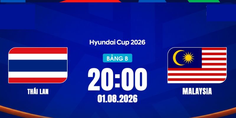 Nhận Định Thái Lan Vs Malaysia Lúc 20h00 Ngày 01/08 - AFF Cup 2026